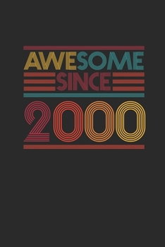 Paperback Awesome Since 2000: Dotted Bullet Grid Notebook / Journal (6 X 9 -120 Pages) - Birthday Gift Idea Book
