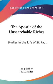 Hardcover The Apostle of the Unsearchable Riches: Studies in the Life of St. Paul Book