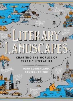 Hardcover Literary Landscapes: Charting the Worlds of Classic Literature Book