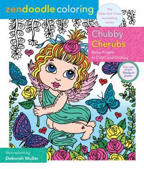 Paperback Zendoodle Coloring: Chubby Cherubs: Baby Angels to Color and Display Book