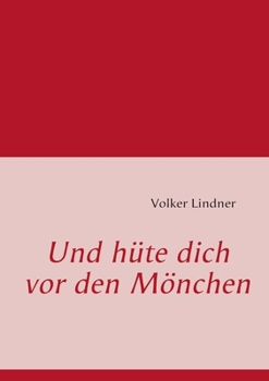 Paperback Und hüte dich vor den Mönchen [German] Book