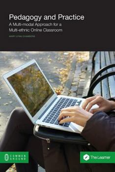 Paperback Pedagogy and Practice: A Multi-modal Approach for a Multi-ethnic Online Classroom Book