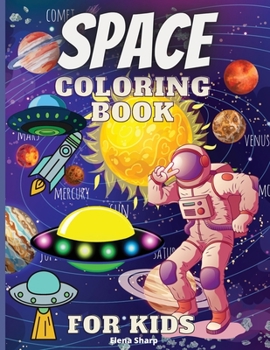 Paperback Space Coloring Book For Kids: Amazing Outer Space Coloring with Planets, Astronauts, Space Ships, Rockets and More Book