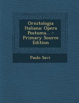 Paperback Ornitologia Italiana: Opera Postuma... [Italian] Book