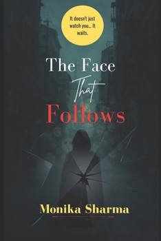 THE FACE THAT FOLLOWS