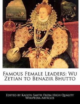 Paperback Famous Female Leaders: Wu Zetian to Benazir Bhutto Book