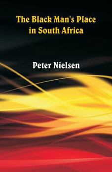 Paperback The Black Man's Place in South Africa Book