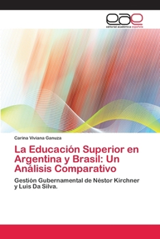 Paperback La Educación Superior en Argentina y Brasil: Un Análisis Comparativo [Spanish] Book