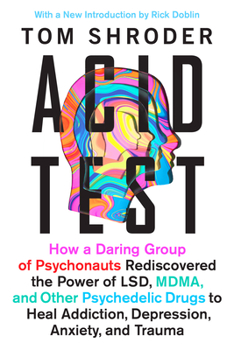 Paperback Acid Test: Lsd, Ecstasy, and the Power to Heal Book