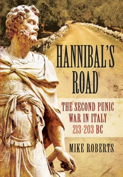 Paperback Hannibal's Road: The Second Punic War in Italy 213-203 BC Book