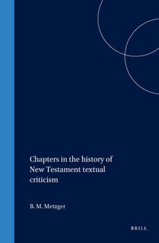 Hardcover Chapters in the History of New Testament Textual Criticism Book