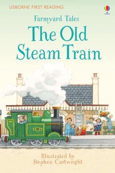 The Old Steam Train (Farmyard Tales Readers)