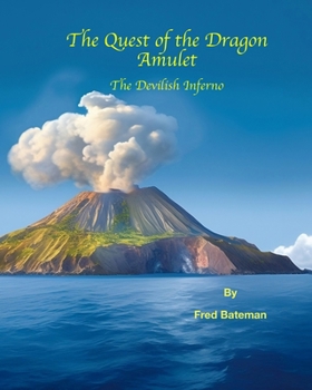 Paperback The Quest of the Dragon Amulet: The Devilish Inferno Book