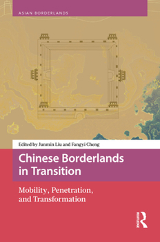 Hardcover Chinese Borderlands in Transition: Mobility, Penetration, and Transformation Book
