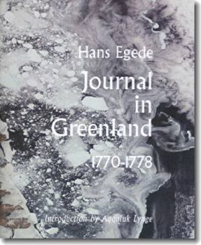 Paperback Journals in Greenland: Being Extracts from a Journal Kept in That Country in the Years 1770-1778 Book