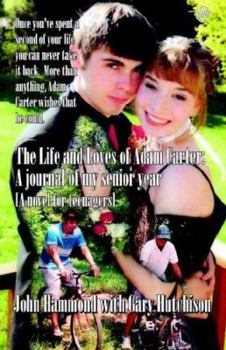 Paperback The Life and Loves of Jason Carter: A Journal of My Senior Year Book