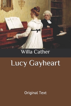 Lucy Gayheart: Original Text
