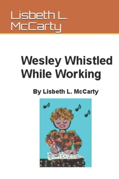 Paperback Wesley Whistled While Working Book