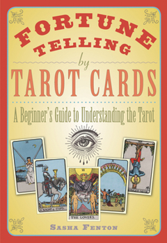 Paperback Fortune Telling by Tarot Cards: A Beginner's Guide to Understanding the Tarot Book