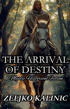 The Arrival of Destiny