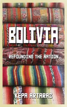 Paperback Bolivia: Refounding the Nation Book