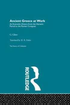 Ancient Greece at work ; an economic history of Greece from the Homeric period to the Roman conquest