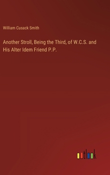 Hardcover Another Stroll, Being the Third, of W.C.S. and His Alter Idem Friend P.P. Book
