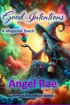 Paperback Good Intentions A Magickal Touch Book