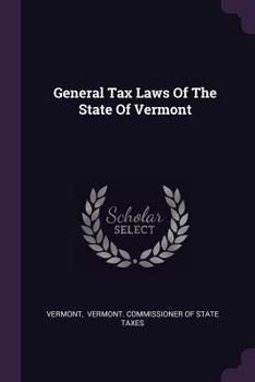 Paperback General Tax Laws of the State of Vermont Book