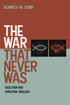 Paperback The War That Never Was: Evolution and Christian Theology Book