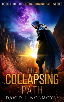 The Collapsing Path - Book #3 of the Narrowing Path