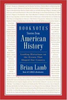 Hardcover Booknotes Stories from American History Leading Historians on the Events That Shaped Our Country Book