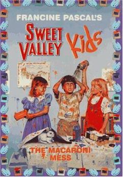The Macaroni Mess (Sweet Valley Kids #72) - Book #72 of the Sweet Valley Kids