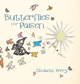 Hardcover Butterflies for Paisen Book