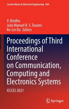 Hardcover Proceedings of Third International Conference on Communication, Computing and Electronics Systems: Iccces 2021 Book