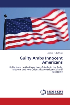 Paperback Guilty Arabs Innocent Americans Book