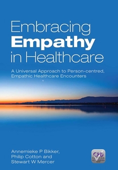 Embracing Empathy: A Universal Approach to Person-Centred, Empathic Healthcare Encounters