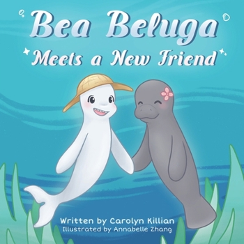 Paperback Bea Beluga Meets a New Friend Book