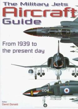 Hardcover Military Jets Aircraft Guide: From 1939 to the Present Day Book