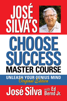 Paperback José Silva's Choose Success Master Course: Unleash Your Genius Mind Original Edition Book