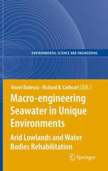 Hardcover Macro-Engineering Seawater in Unique Environments: Arid Lowlands and Water Bodies Rehabilitation Book