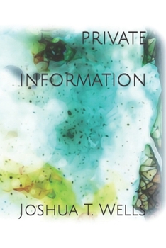 Private Information: A Poetry and Prose Collection