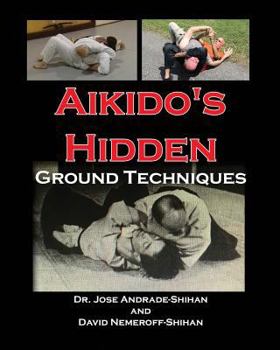 Paperback Aikido's Hidden Ground Techniques Book