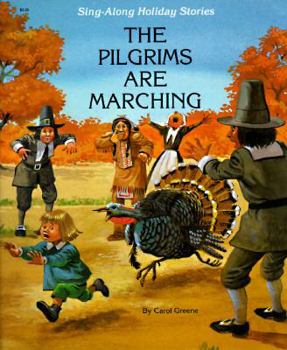 Paperback The Pilgrims Are Marching: Sing-Along Holiday Stories Book