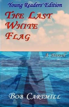 Paperback The Last White Flag: Young Readers' Edition Book