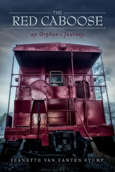 Paperback The Red Caboose-An Orphan's Journey: Volume 1 Book