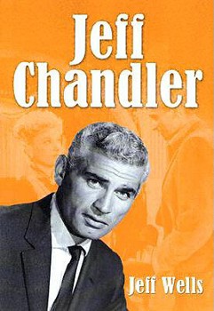 Paperback Jeff Chandler: Film, Record, Radio, Television and Theater Performances Book