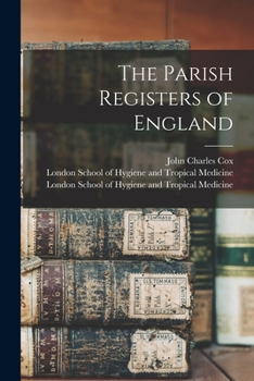 Paperback The Parish Registers of England [electronic Resource] Book