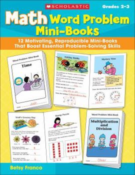 Math Word Problem Mini-Books: 12 Motivating, Reproducible Mini-Books That Boost Essential Problem-Solving Skills