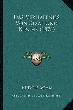 Paperback Das Verhaltniss Von Staat Und Kirche (1873) [German] Book